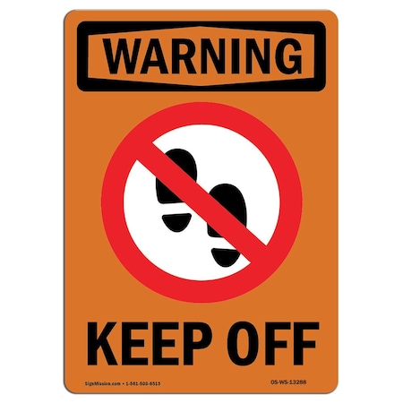 OSHA WARNING Sign, Keep Off W/ Symbol, 14in X 10in Decal
